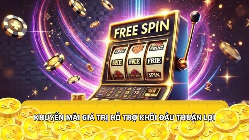 Khuyến mãi giá trị hỗ trợ khởi đầu thuận lợi